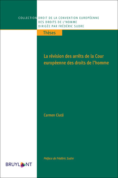 La révision des arrêts de la Cour européenne des droits de l'homme - Carmen Ciuta