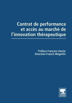 Contrat de performance et accès au marché de l'innovation thérapeutique - Francis Megerlin