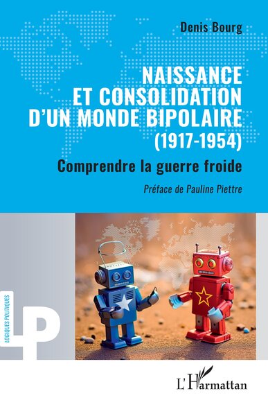 Naissance et consolidation d’un monde bipolaire (1917-1954)