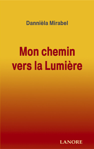 Mon Chemin Vers La Lumière, Mémoires D'Une Médium