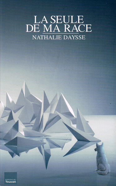 La seule de ma race - Nathalie Daysse