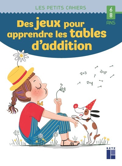 Des jeux pour apprendre les tables d'addition - 6-8 ans - Céline Monchoux