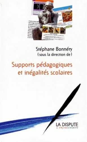 Supports Pédagogiques Et Inégalités Scolaires, Études Sociologiques - Stéphane Bonnéry