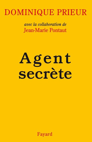 Agent Secrète - Dominique Prieur, Jean-Marie Pontaut