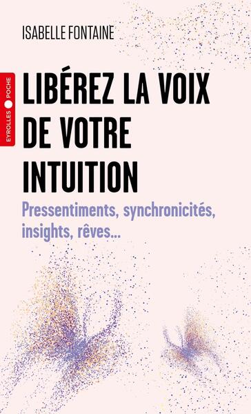 Libérez la voix de votre intuition