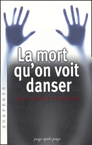 La mort qu'on voit danser