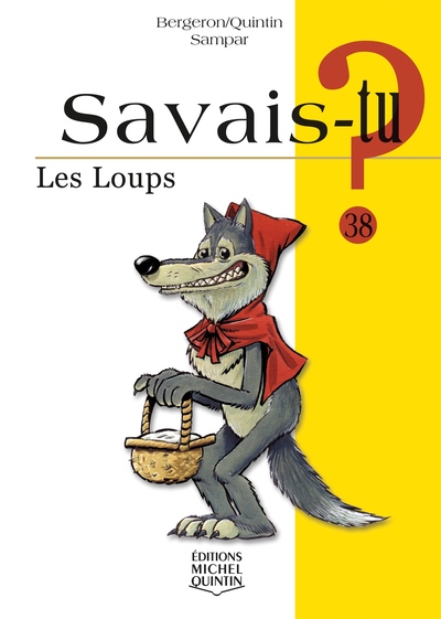 Savais-tu - numéro 38 Les loups