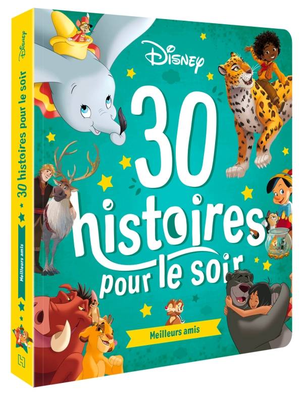 DISNEY - 30 Histoires pour le Soir - Meilleurs amis