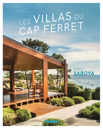 Les Villas contemporaines du Cap Ferret - Marc Saboya