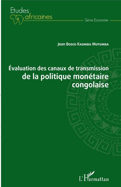 Évaluation des canaux de transmission de la politique monétaire congolaise