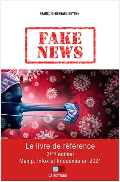 Fake news - François-Bernard Huyghe