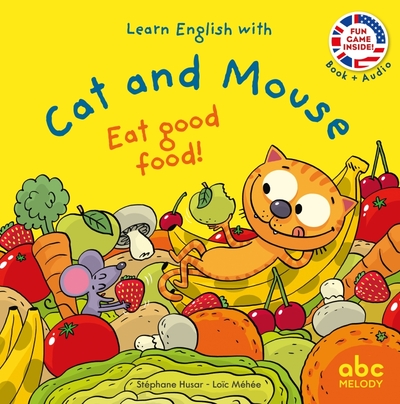 Eat good food - Cat and mouse - Livre + audio - Stéphane Husar