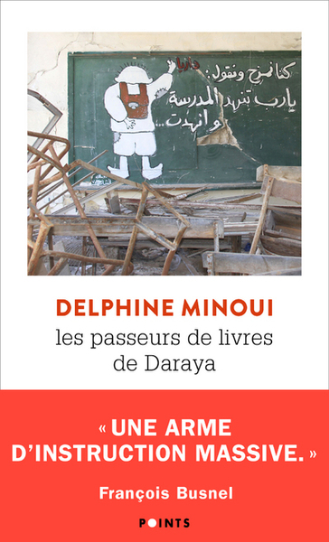 Les Passeurs de livres de Daraya - Delphine Minoui