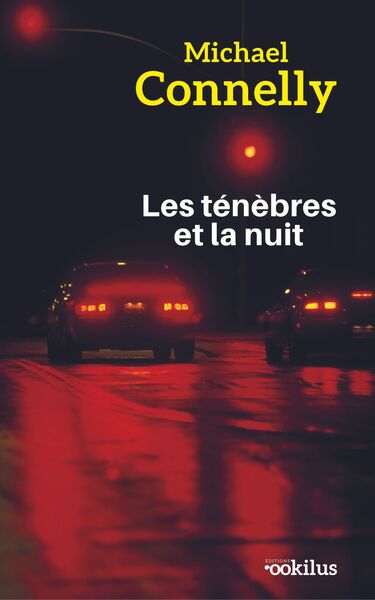 Les ténèbres et la nuit - Michael Connelly