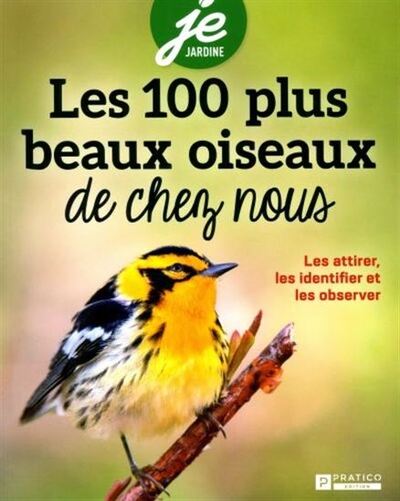 Les 100 Oiseaux De Chez-Nous - Guerard Steve