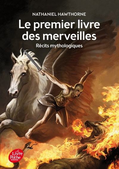 Le Premier Livre Des Merveilles - Récits Mythologiques - Texte Intégral - Nathaniel Hawthorne