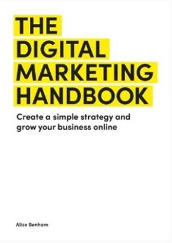 The Digital Marketing Handbook /anglais