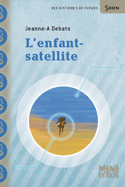 L'enfant satellite - Jeanne-A Debats