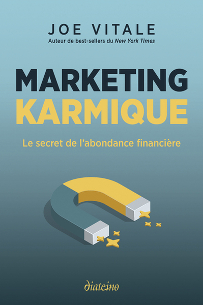 Marketing Karmique - Le Secret De L'Abondance Financière