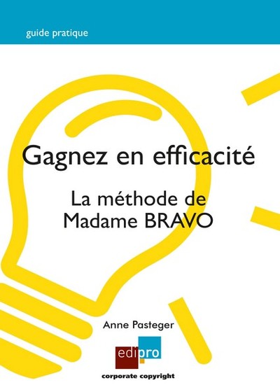 Gagnez En Efficacité, La Méthode De Madame Bravo