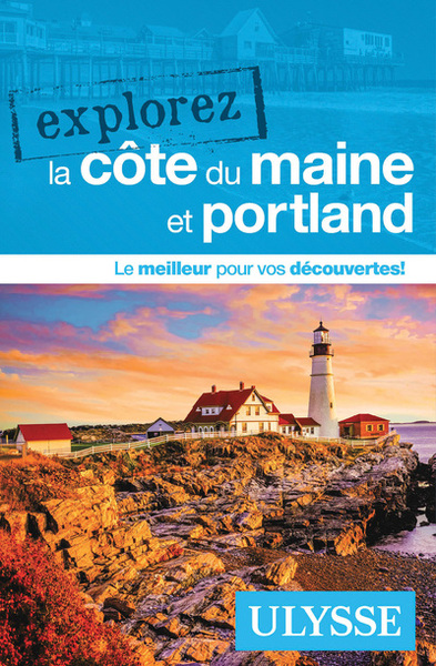 Explorez la côte du Maine et Portland