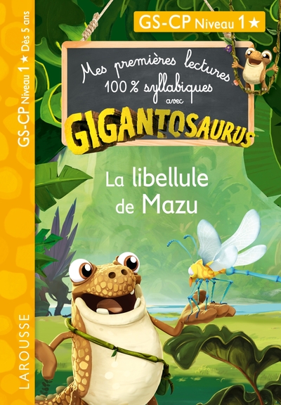 GIGANTOSAURUS - Premières lectures - CP niv 1 - La libellule de Mazu - Madame Aurélia Onyszko-Leclaire