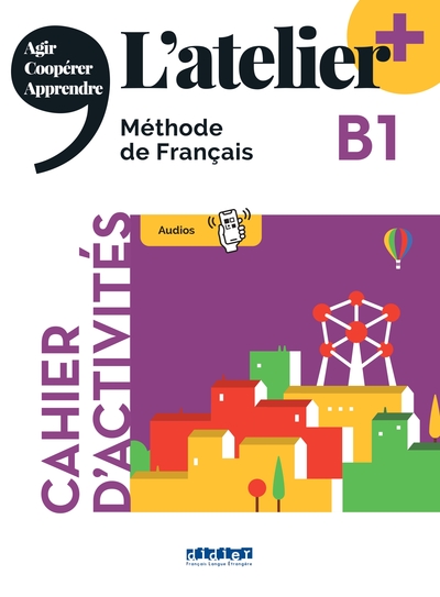 L'atelier + B1 (édition 2022) - Cahier + didierfle.app