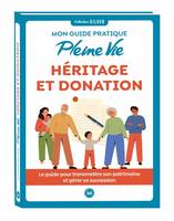 Guide pleine vie Héritage et donation