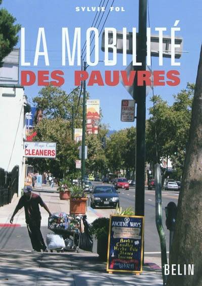 La Mobilite Des Pauvres - Pratiques D'Habitants Et Politiques Publiques