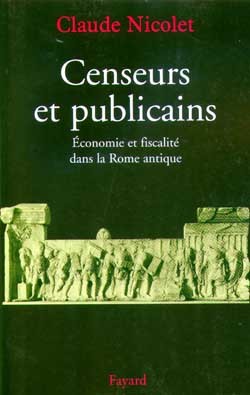 Censeurs et publicains - Claude Nicolet