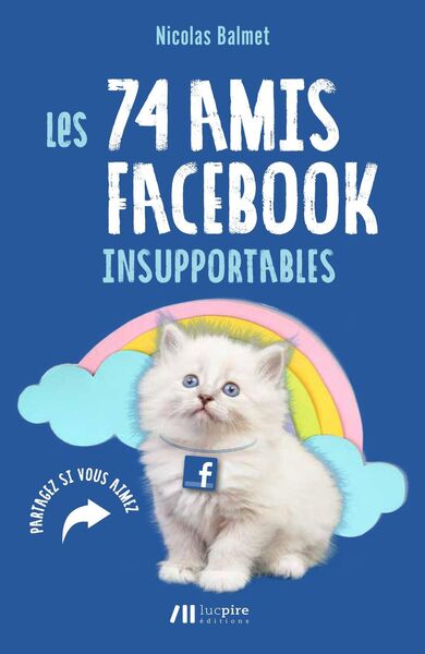 Les 73 Amis Facebook Insupportables