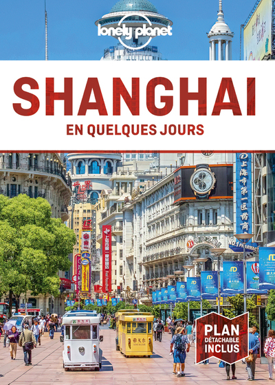 Shanghai En quelques jours 4ed - Lonely Planet