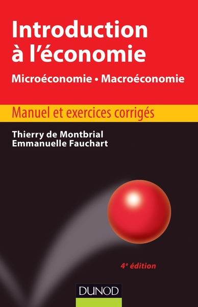 Introduction à l'économie - 4ème édition - Microéconomie. Macroéconomie