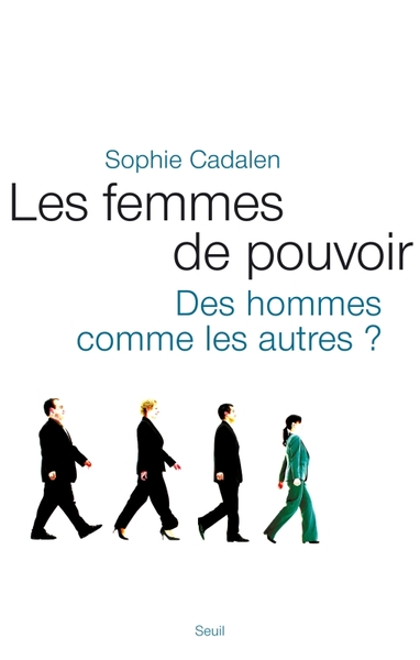 Les Femmes de pouvoir - Sophie Cadalen