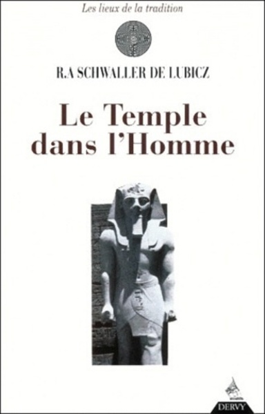 Le Temple Dans L'Homme - René Adolphe Schwaller De Lubicz