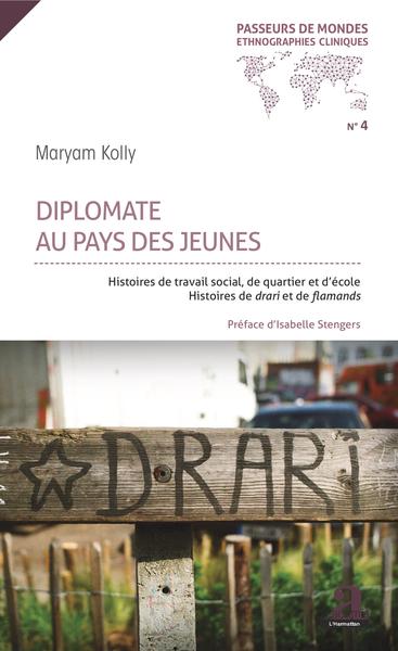 Diplomate au pays des jeunes - Maryam Kolly