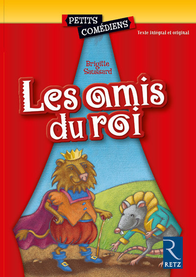 Les amis du roi - Brigitte Saussard