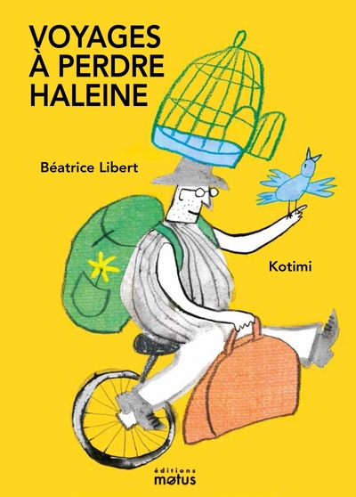 Voyages à perdre haleine