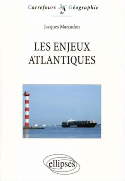 Les enjeux atlantiques