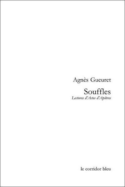 Souffles - lectures d'Actes d'Apôtres - Agnès Gueuret