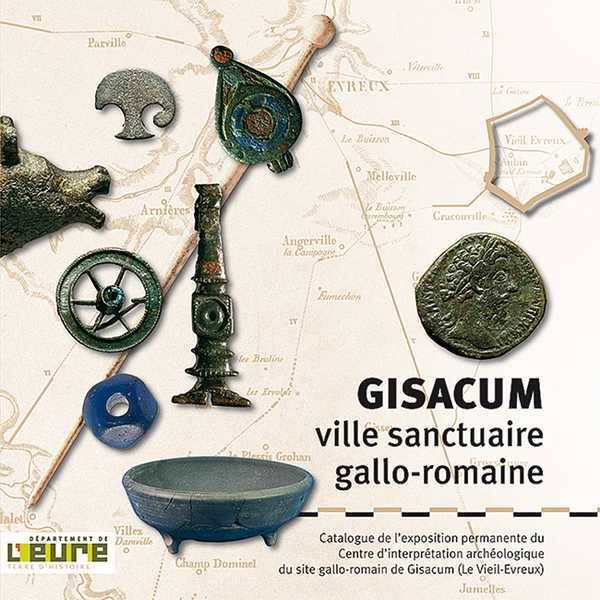 Gisacum, Ville Sanctuaire Gallo-Romaine