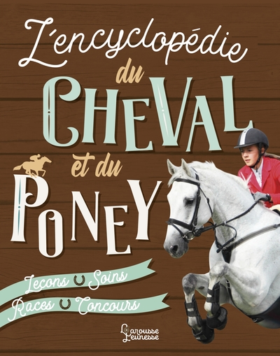 L'Encyclopédie Larousse Du Cheval Et Du Poney