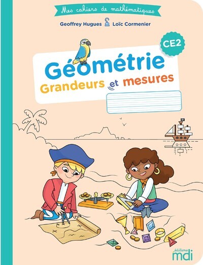 Mes cahiers de maths - Géométrie CE2 - Cahier - Geoffrey Hugues