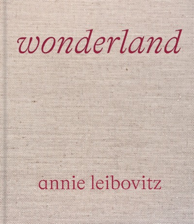 Annie Leibovitz : Wonderland