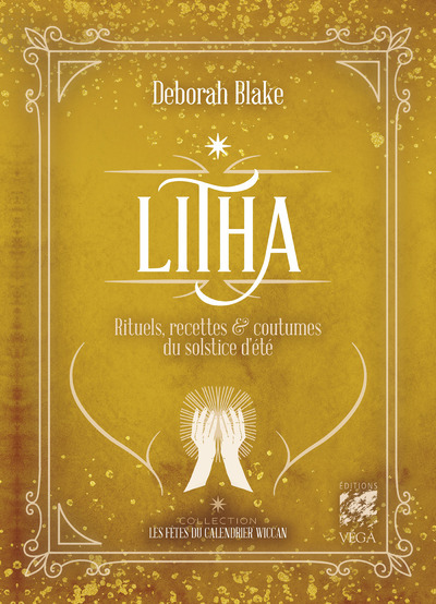 Litha - Rituels, recettes & coutumes du solstice d'été