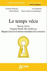 Le temps vécu - Nerval, Virginia woolf, Mrs Dalloway, Bergson, Essai sur les