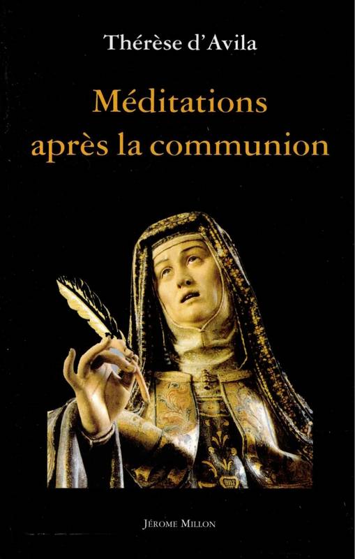 Méditations après la communion - Thérèse d'Avila