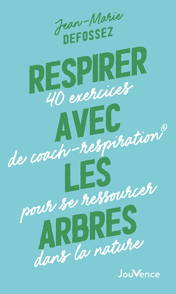 Respirer avec les arbres