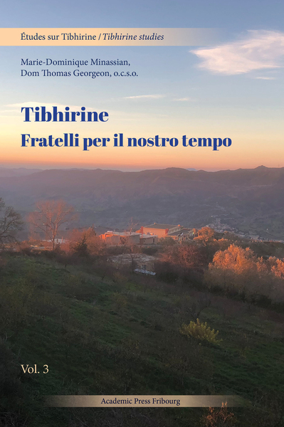 Tibhirine: Fratelli per il nostro tempo - Marie-Dominique Minassian