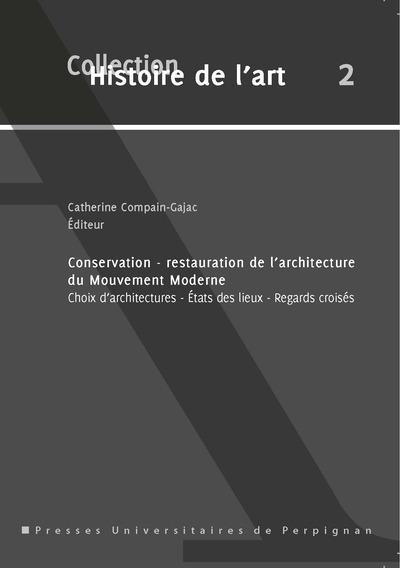 Conservation - restauration de l'architecture du mouvement moderne - Catherine Compain-Gajac